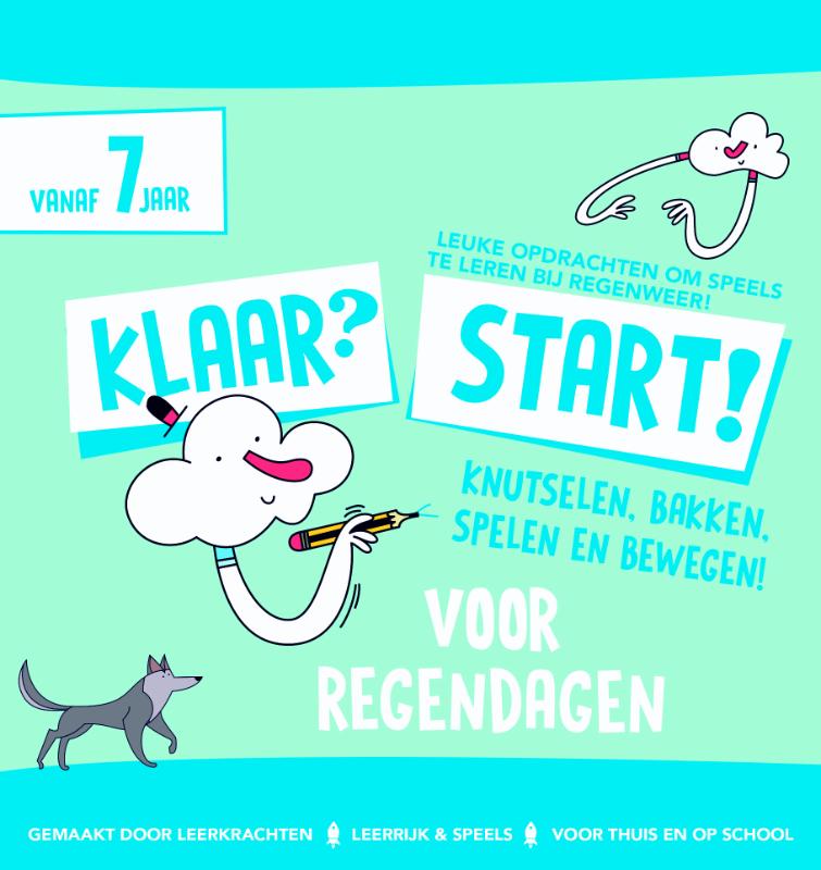 Klaar? Start! 0 -   Klaar? Start! Activiteiten voor regendagen