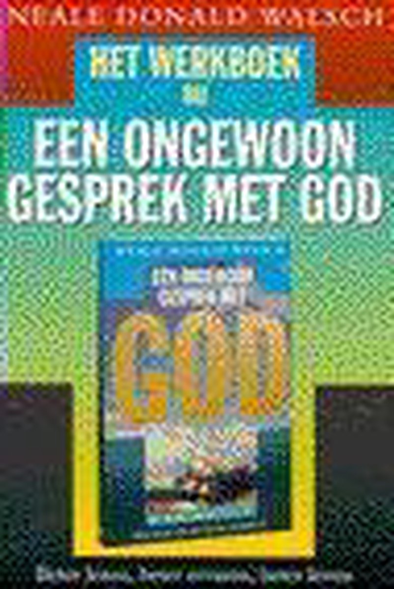 Ongewoon Gesprek Met God Werkboek