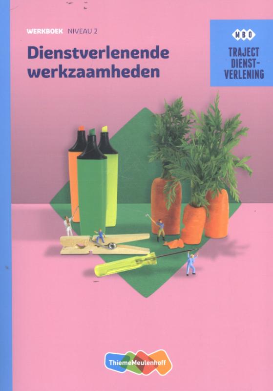 Dienstverlenende werkzaamheden / mbo / werkboek niveau 2 / Traject Dienstverlening