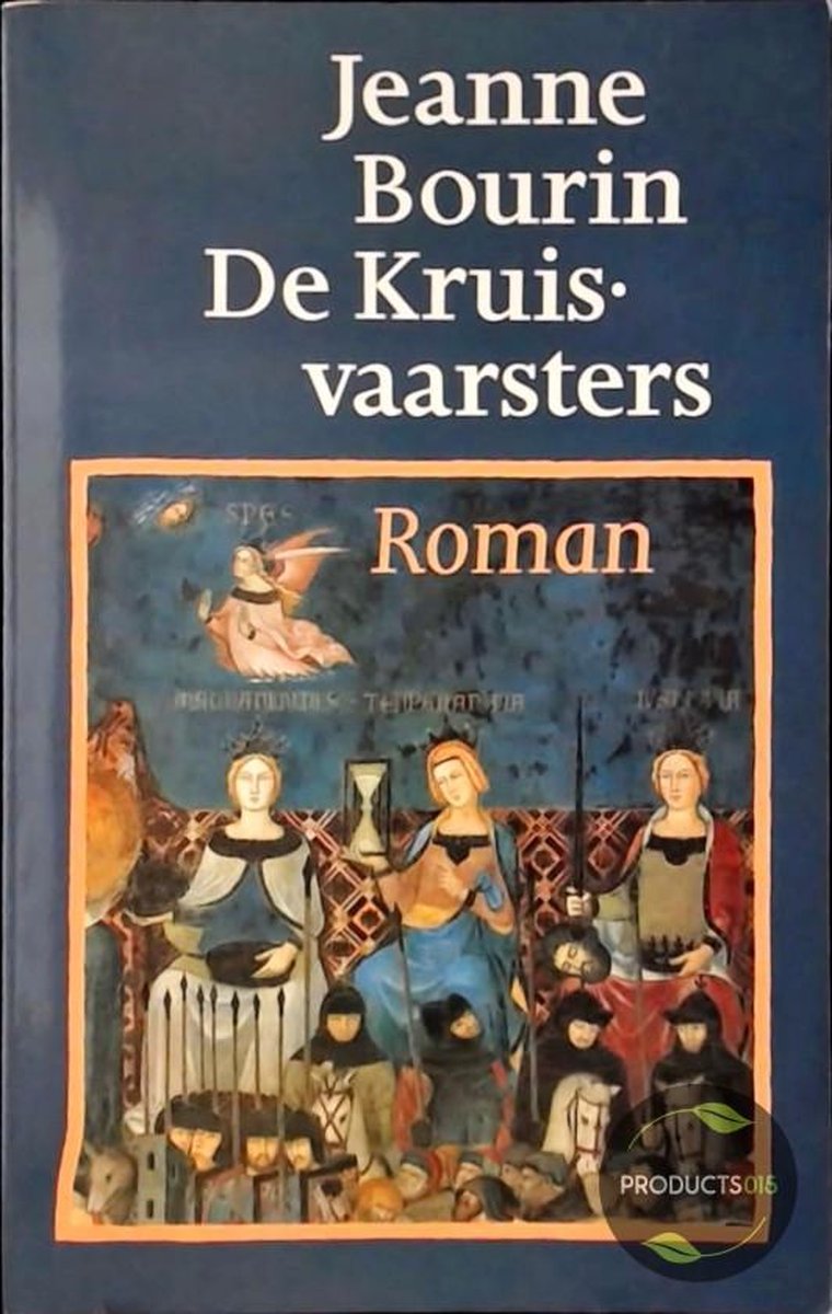 De kruisvaarsters - Jeanne Bourin