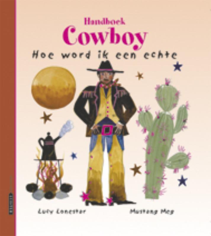 Handboek Cowboy Hoe Word Ik Een Echte