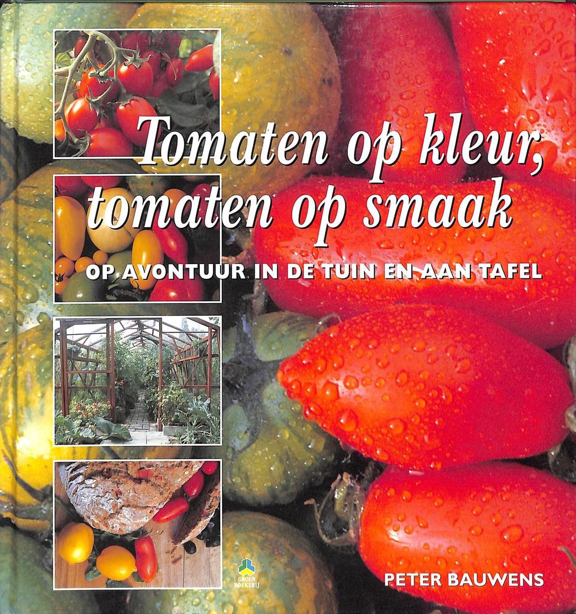 Tomaten op kleur, tomaten op smaak / Groenboekerij