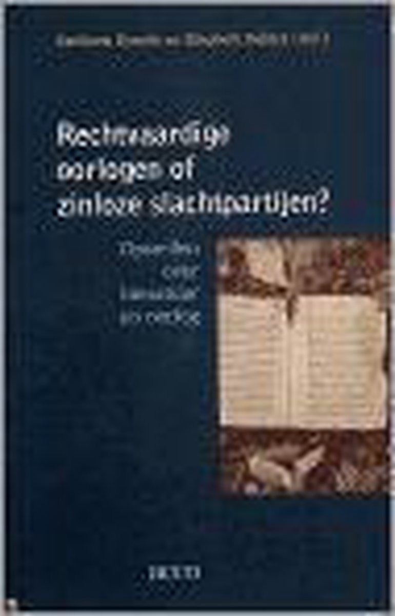 Rechtvaardige Oorlogen Of Zinloze Slachtpartijen?