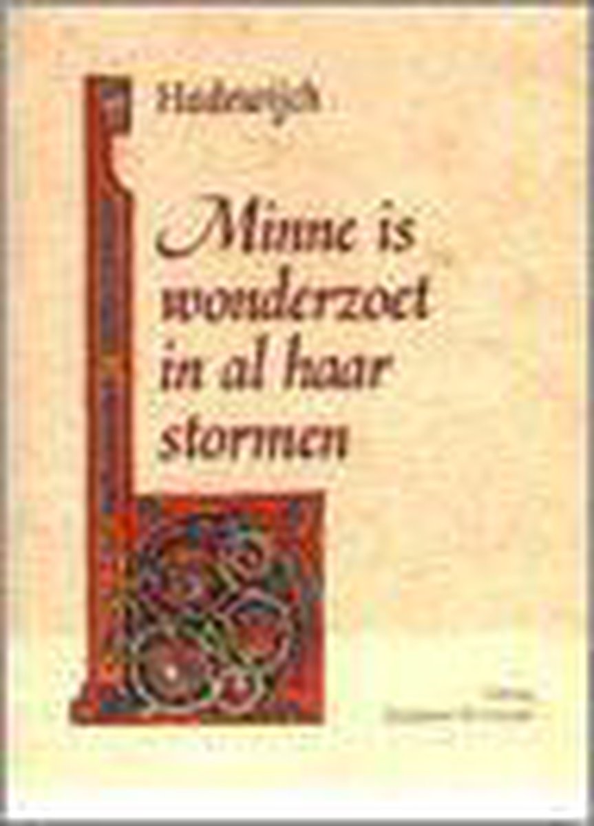 Minne Is Wonderzoet In Al Haar Stormen