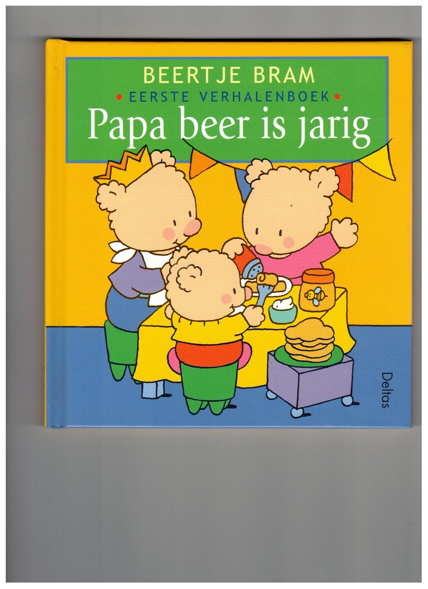 Papa beer is jarig / Beertje Bram