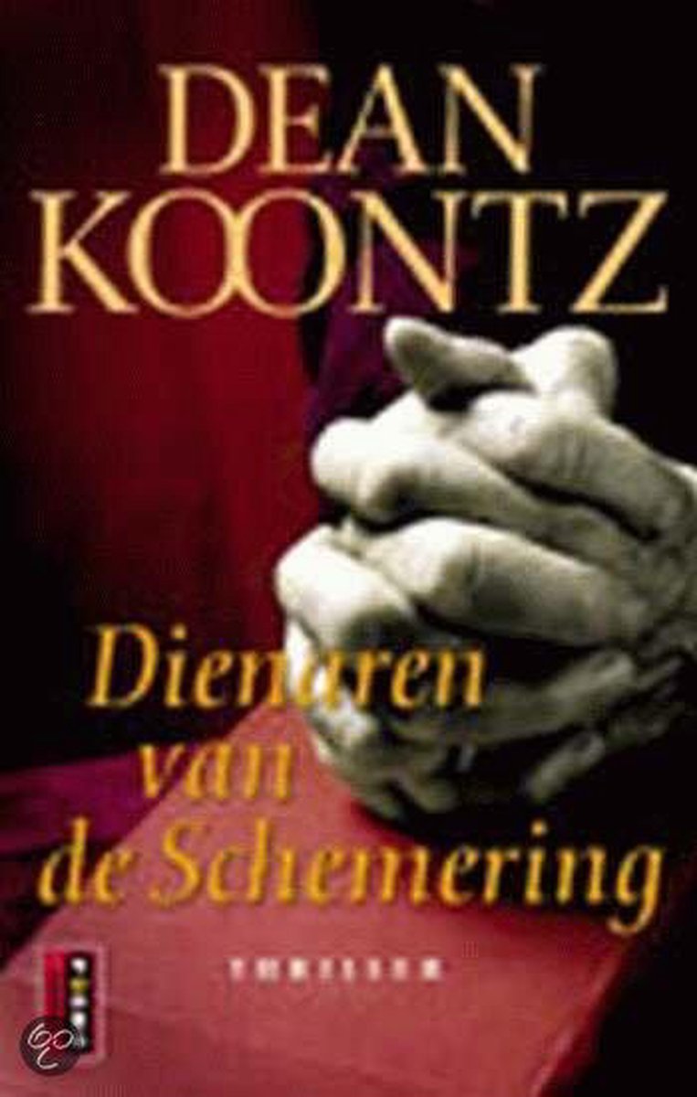 Dienaren van de Schemering / Poema Koontz