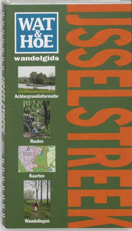 IJsselstreek / Wat & Hoe wandelgids