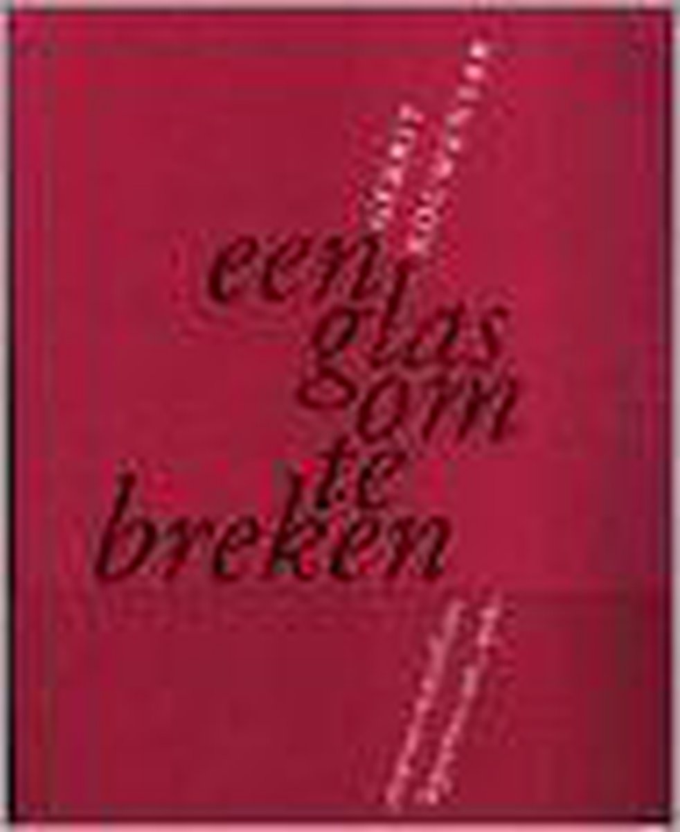 Een glas om te breken