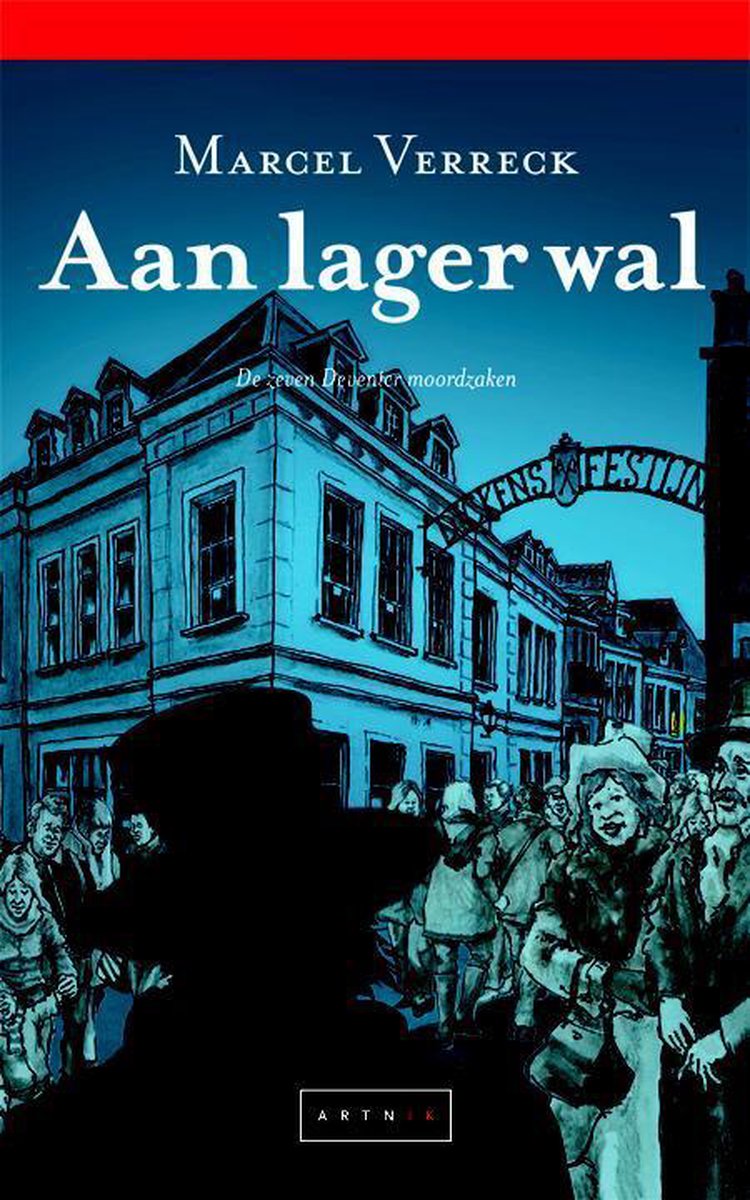 Aan lager wal / De zeven Deventer moordzaken / 6