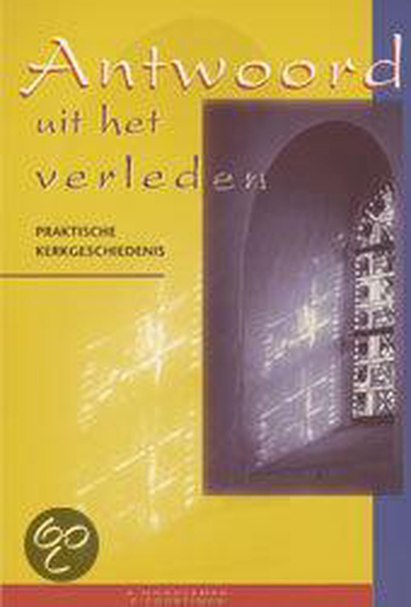 Antwoord uit het verleden / Bijbel en kerk