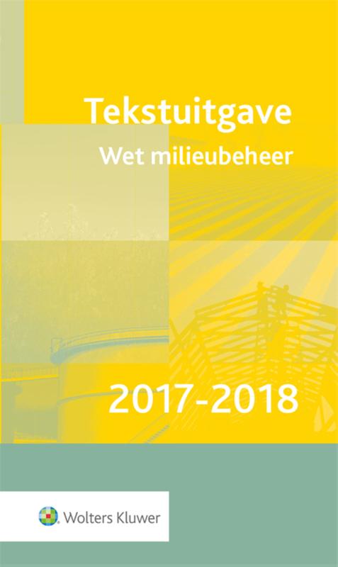 Tekstuitgave - Wet milieubeheer 2017-2018