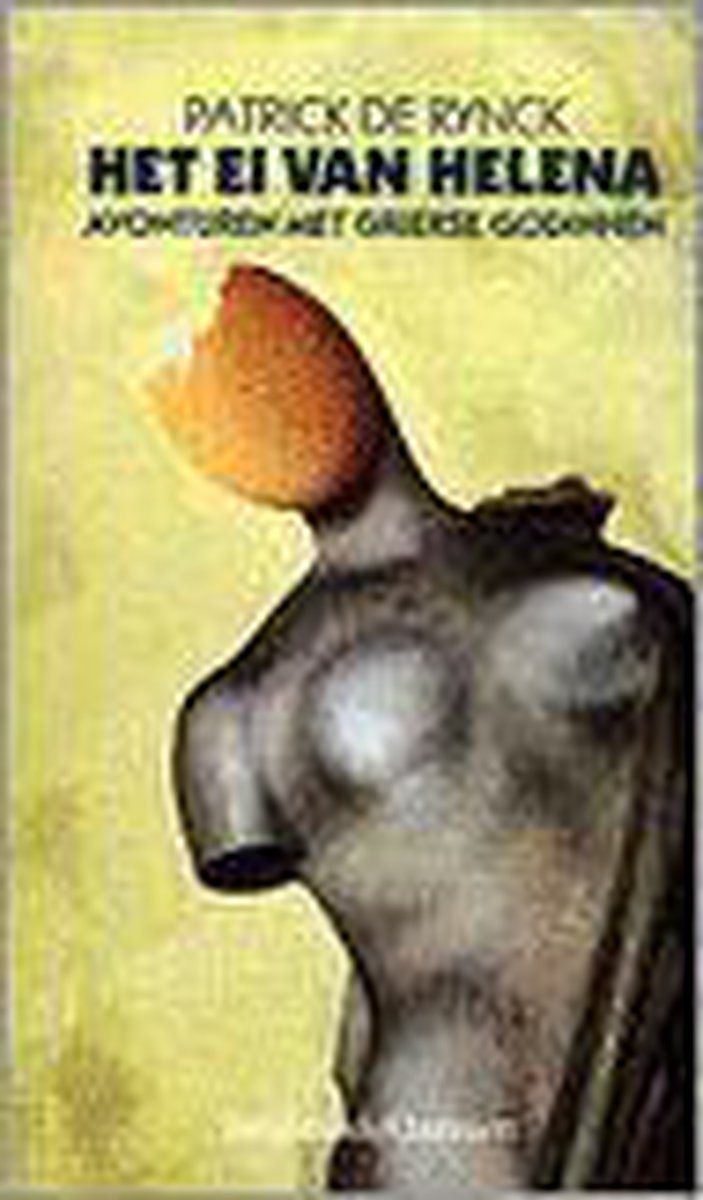 Het ei van Helena : avonturen met Griekse godinnen