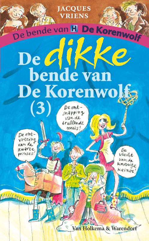 De dikke bende van de Korenwolf / 3 / De bende van De Korenwolf
