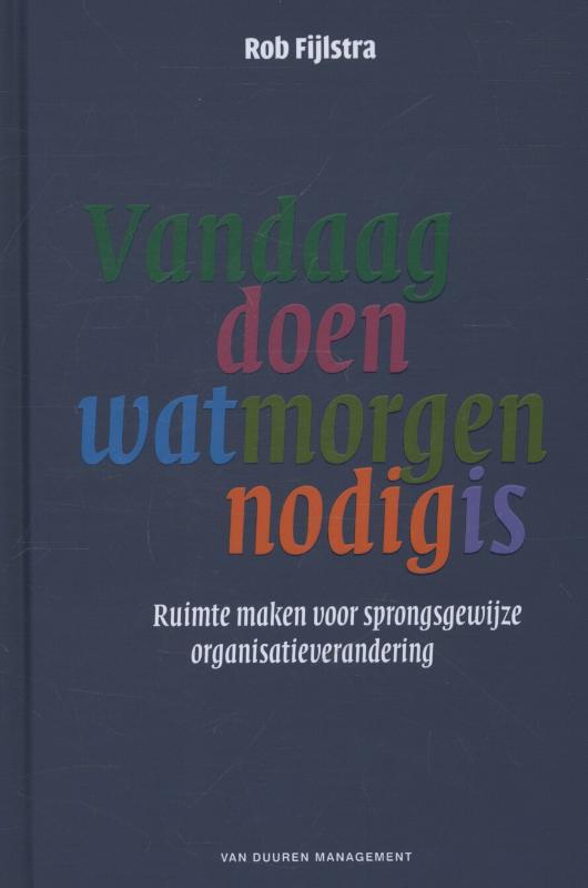 Vandaag doen wat morgen nodig is