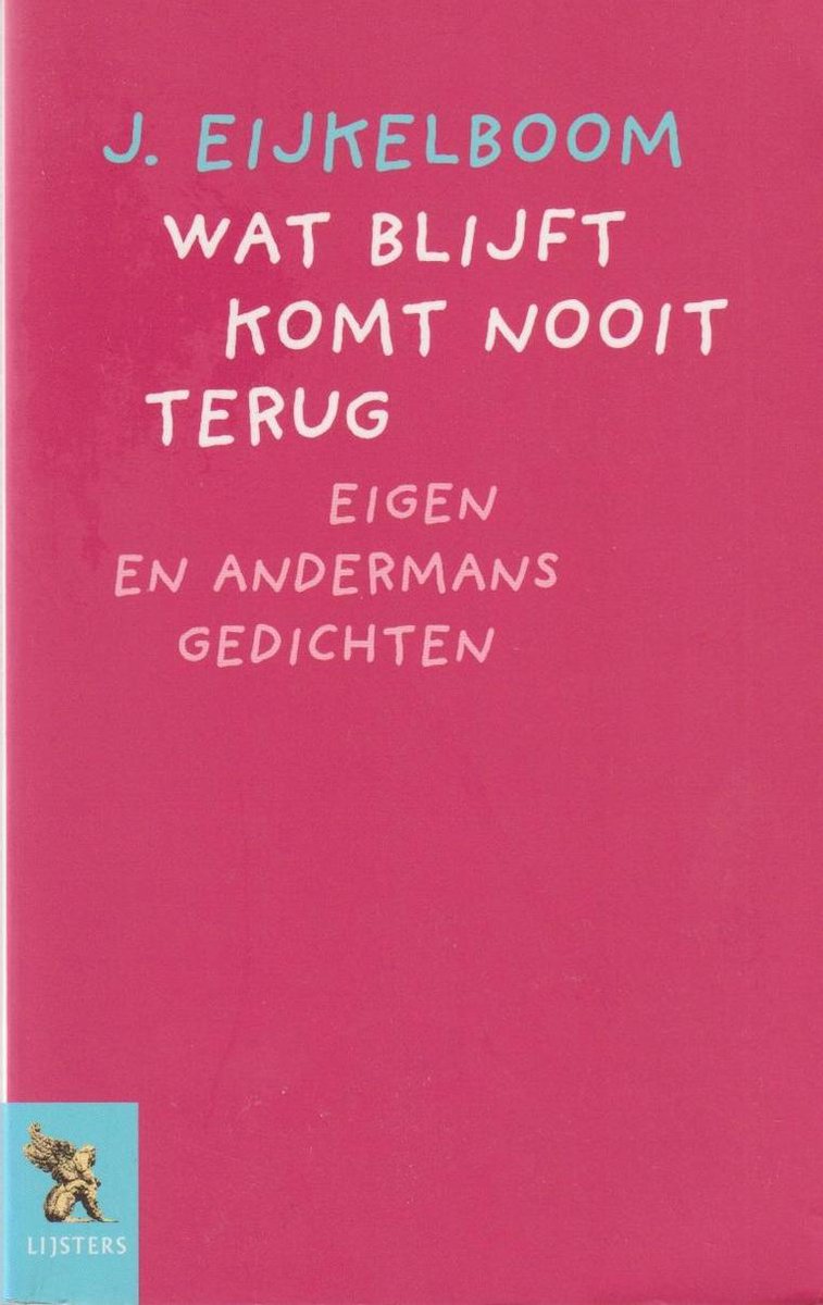 Wat blijft komt nooit terug