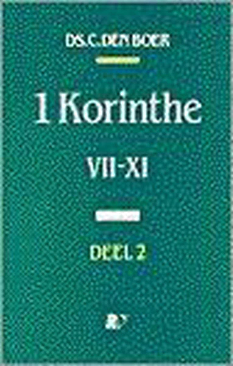 1 Korinthe Deel 2 Vii-Xi