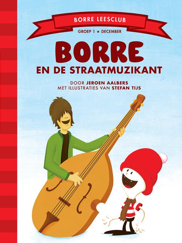 Borre en de straatmuzikant / De Gestreepte Boekjes