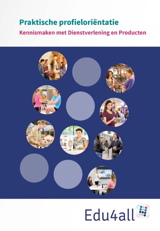 Kennismaken met Dienstverlening en Producten / VMBO Praktische profieloriëntatie