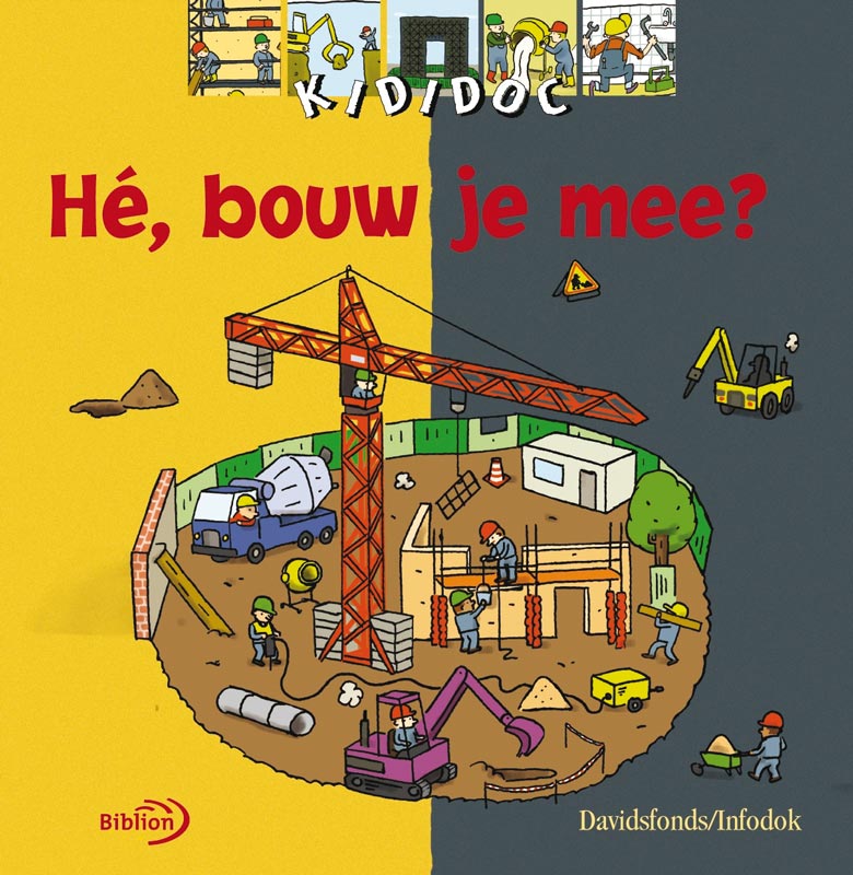 He, bouw je mee? / Kididoc