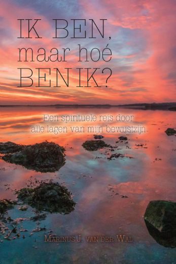 IK BEN, maar hoé BEN IK?