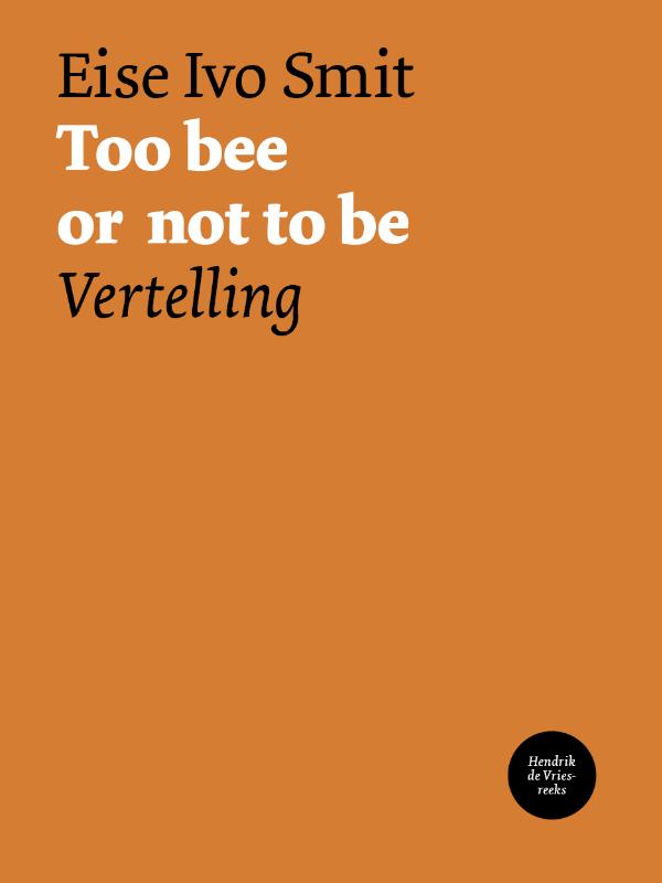 Too bee or not to be / Hendrik de Vries-reeks / 14