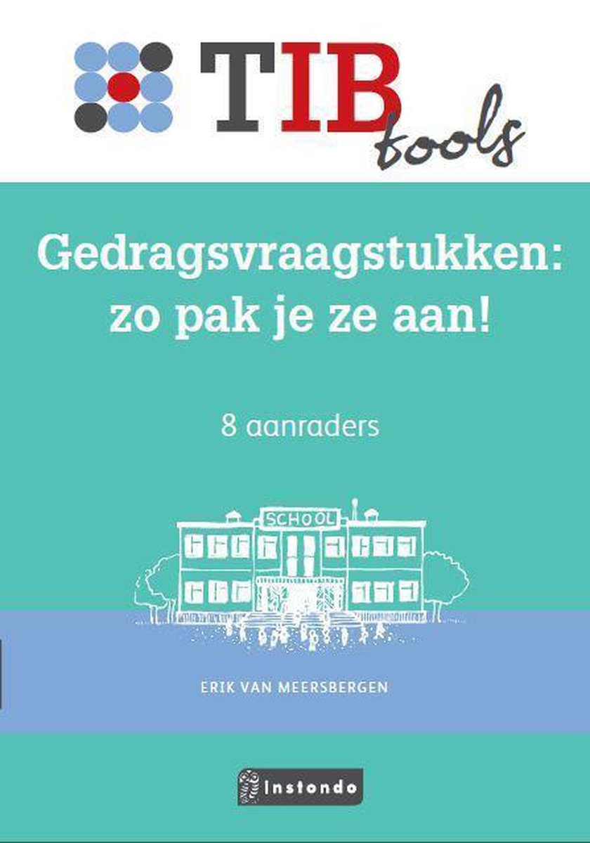 TIBtools  -   Gedragsvraagstukken?: zo pak je ze aan!