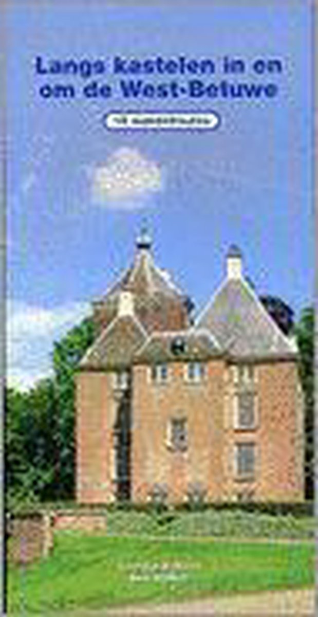 Kastelen in en om de West-Betuwe / Regio-voetwijzer