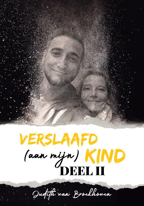 Verslaafd (aan mijn) kind - Deel II / Verslaafd / 2
