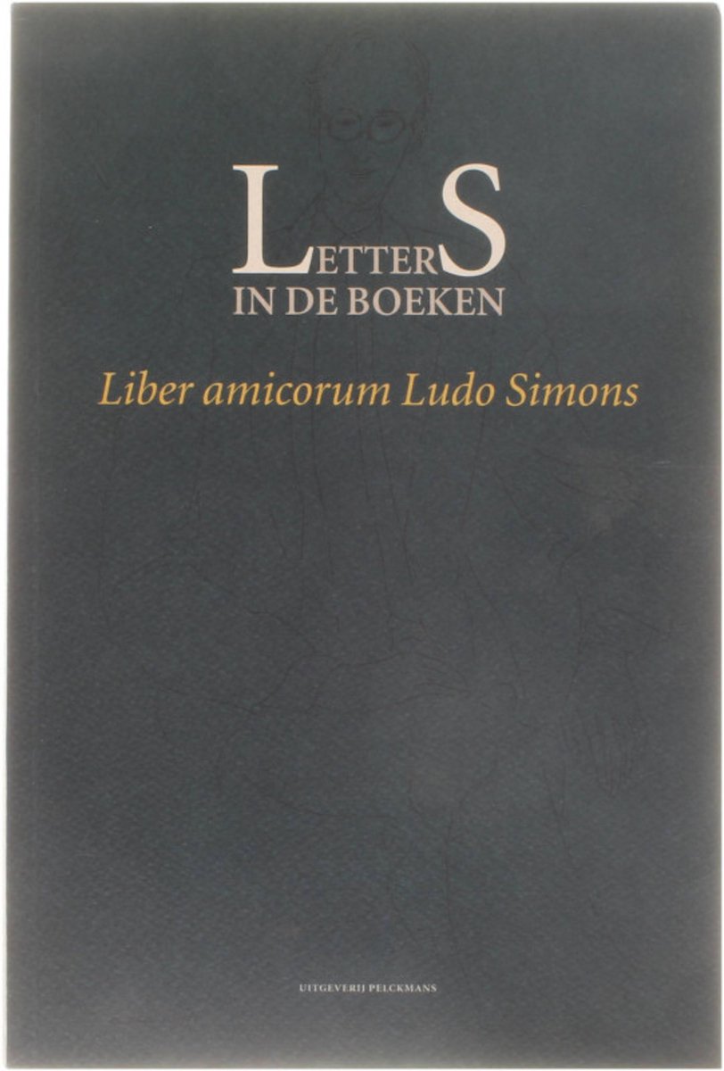 Letters in de boeken - Liber amicorum Ludo Simons
