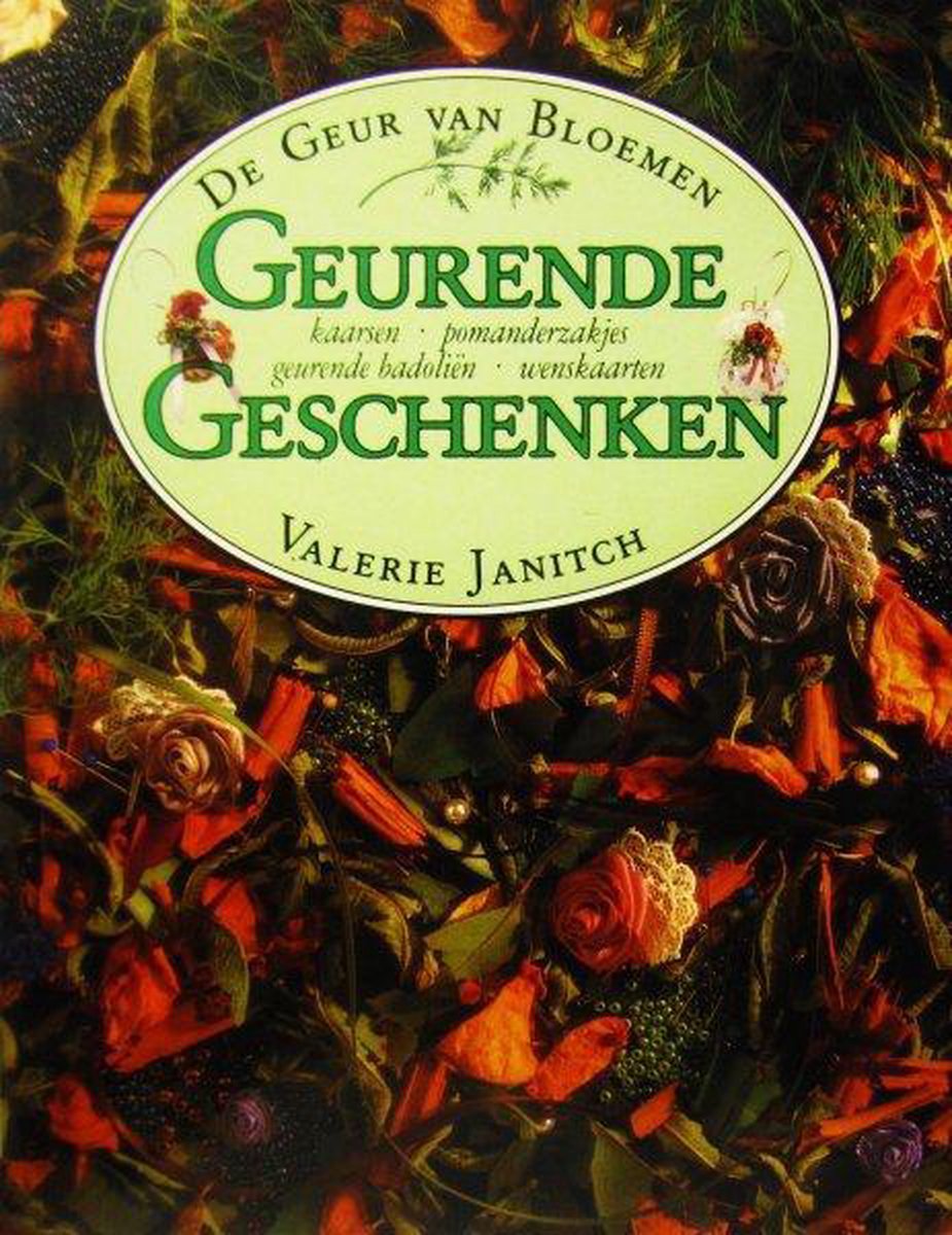 De geur van bloemen: Geurende geschenken