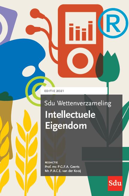 Sdu Wettenverzameling Intellectuele Eigendom. Editie 2021 / 2021 / Sdu wettenverzameling