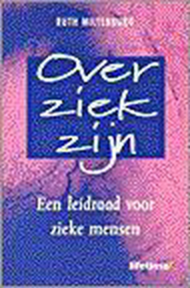 Over ziek zijn / Lifetime