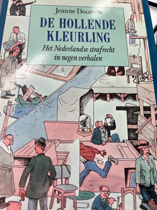 Hollende kleurling Nederlandse strafrecht in 9 verhale