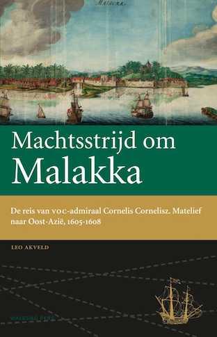 Machtsstrijd om Malakka / Werken van de Linschoten-Vereeniging / 112