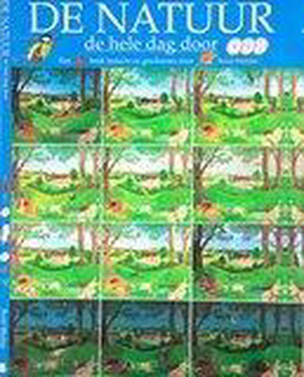 De Natuur. De hele dag door
