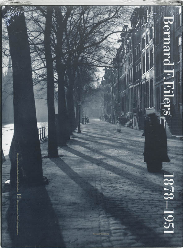 Bernard F. Eilers 1878-1951 / Monografieen van Nederlandse fotografen / 12