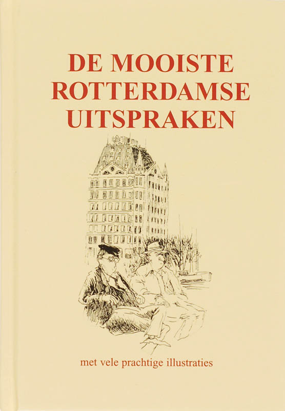 De mooiste Rotterdamse uitspraken