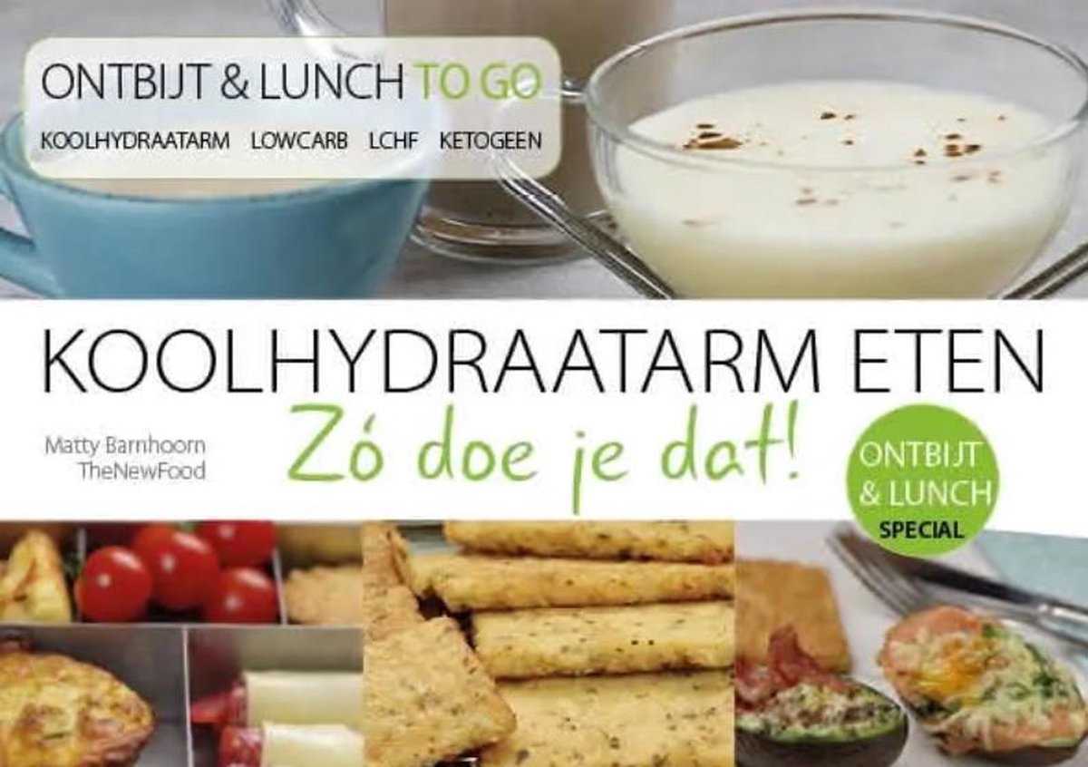 Ontbijt&lunch (to go) / Koolhydraatarm eten Zó doe je dat! / 7