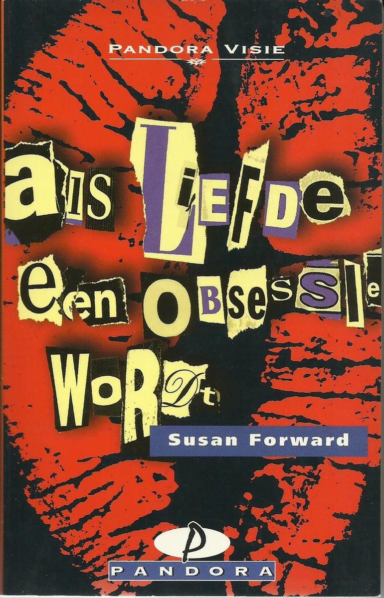 Als liefde een obsessie wordt / Pandora Visie