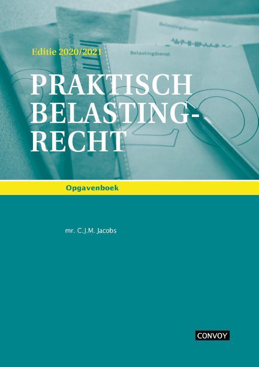 Praktisch Belastingrecht 2020/2021 Opgavenboek