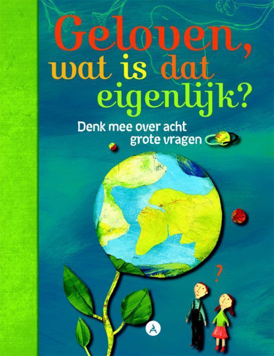 geloven, wat is dat eigenlijk?