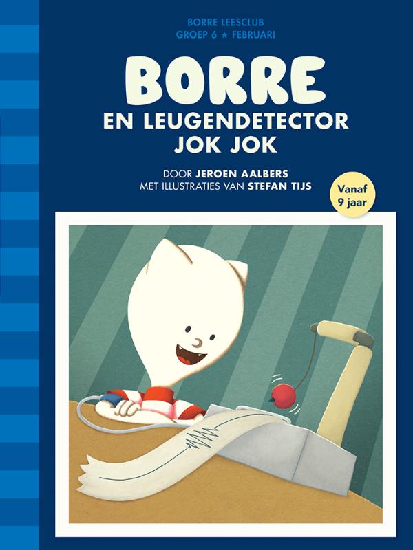 Borre en leugendetector Jok Jok / Groep 6 februari / De Gestreepte Boekjes