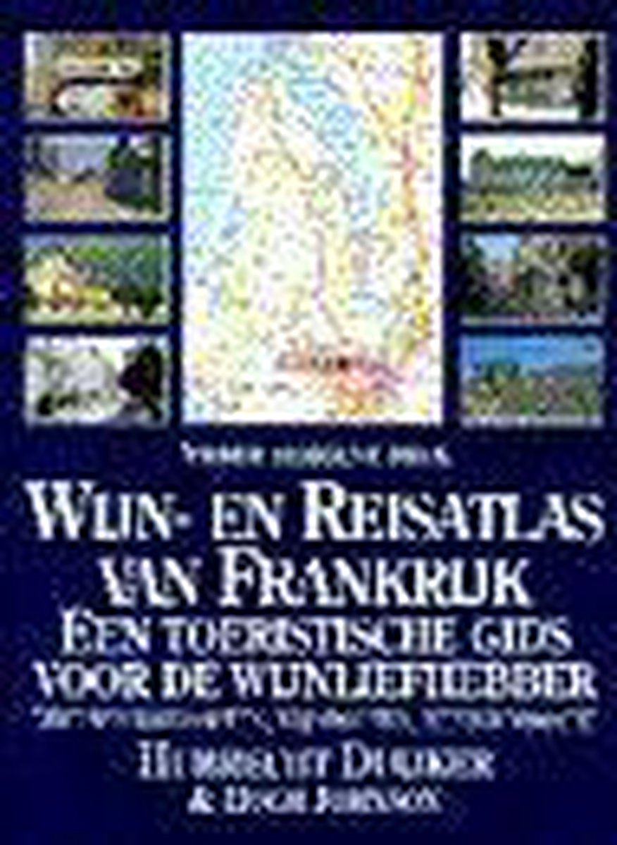 Wijn- en reisatlas van Frankrijk (4e herziene druk)