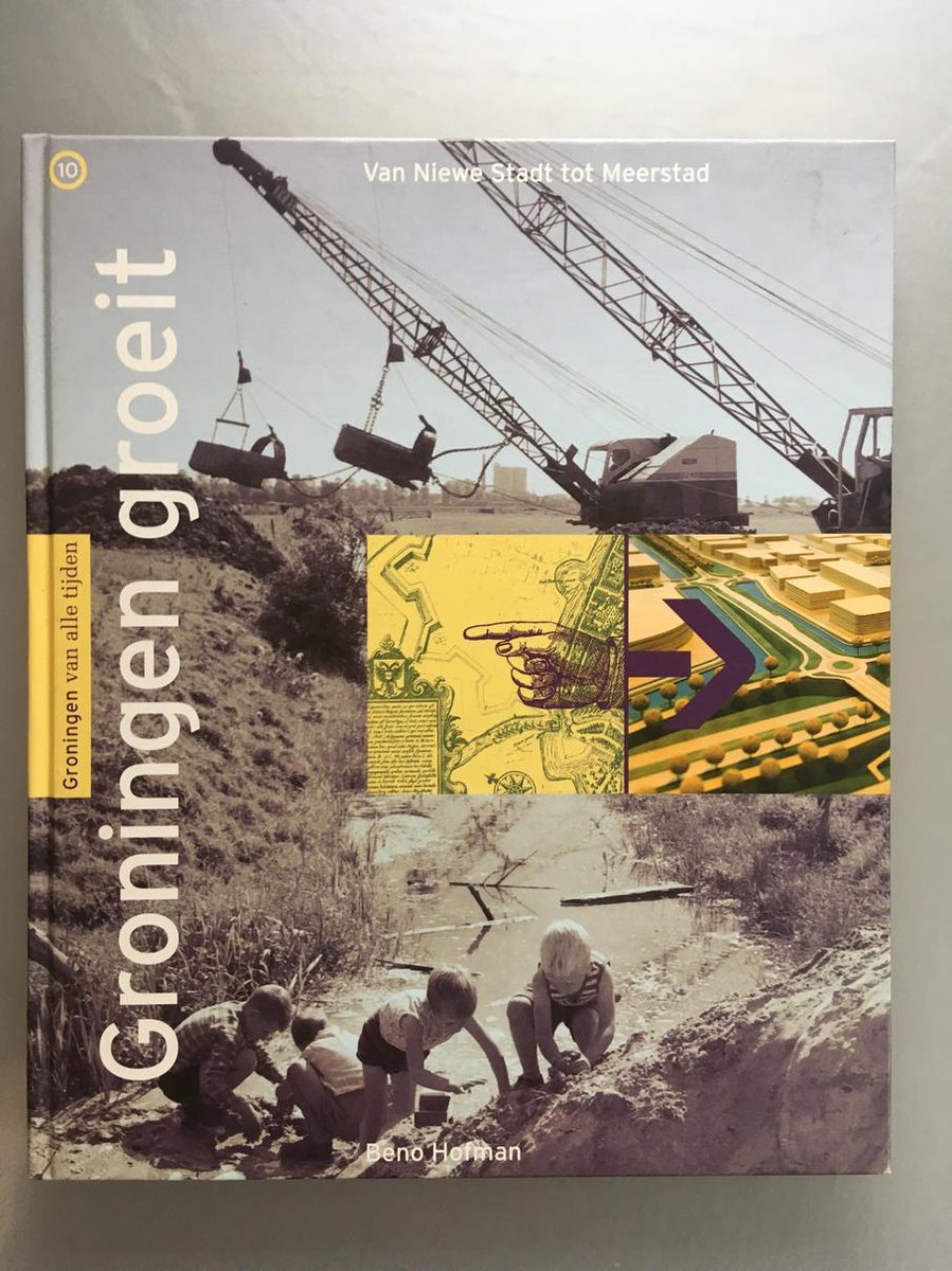 Groningen groeit / Groningen van alle tijden / 10