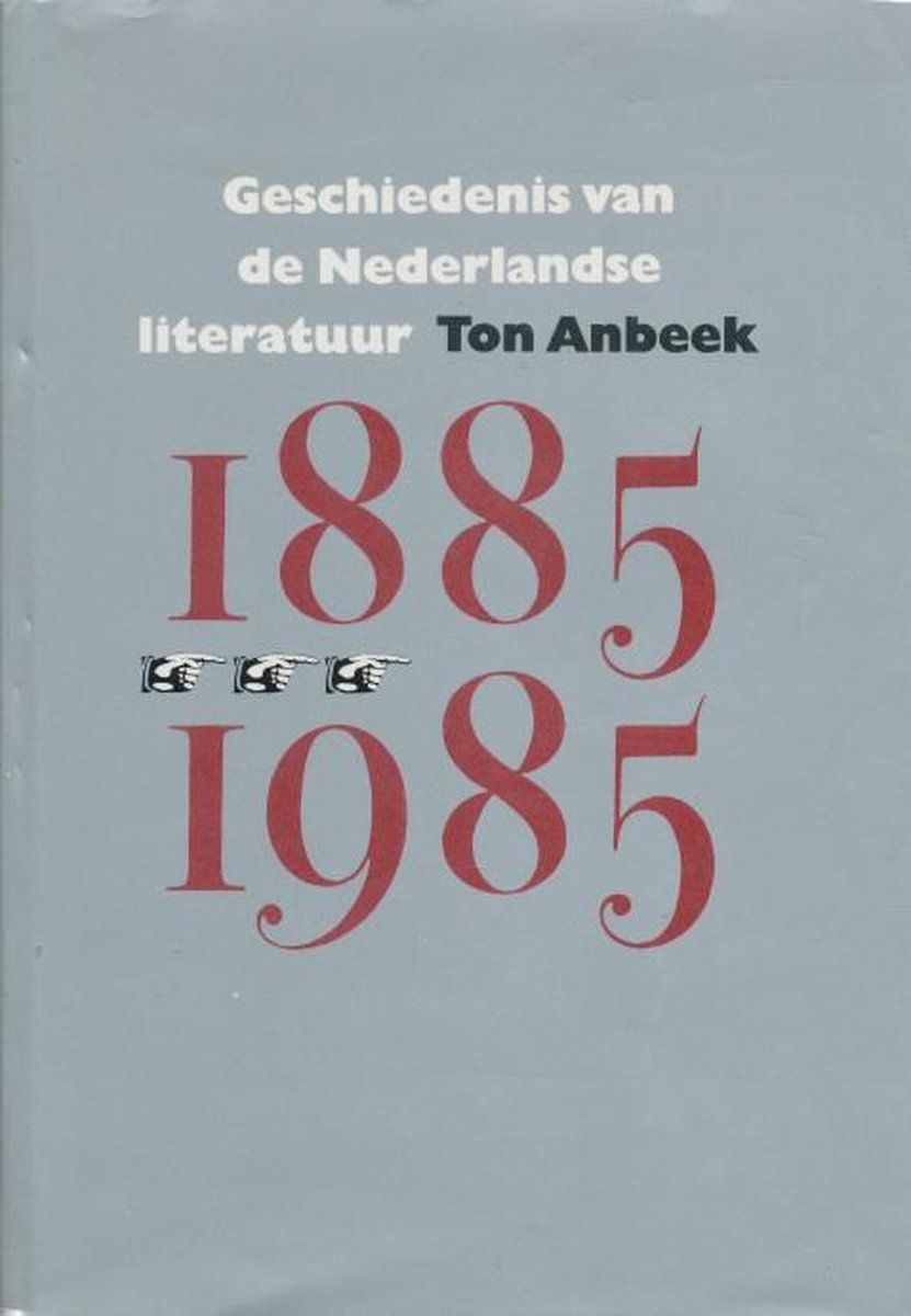 Geschiedenis van de Nederlandse literatuur tussen 1885 en 1985
