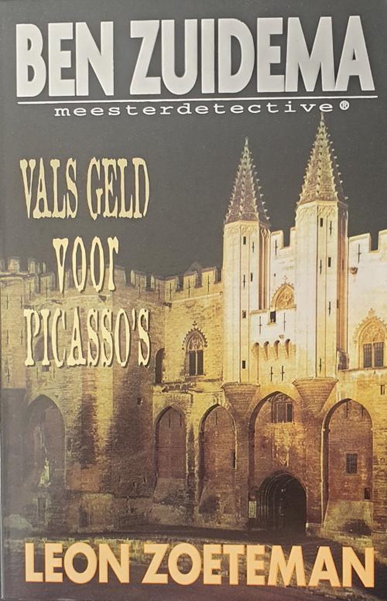Vals geld voor Picasso's / Ben Zuidema meesterdetective / 3