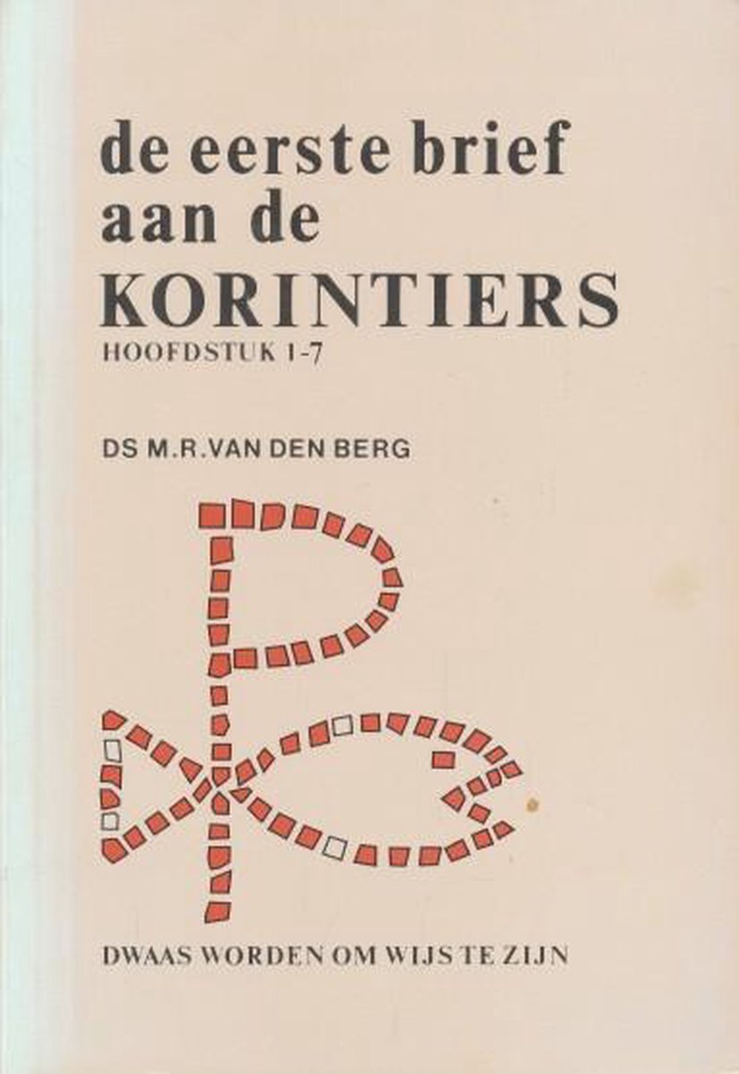 De eerste brief aan de Korintiers hoofdstuk 1-7