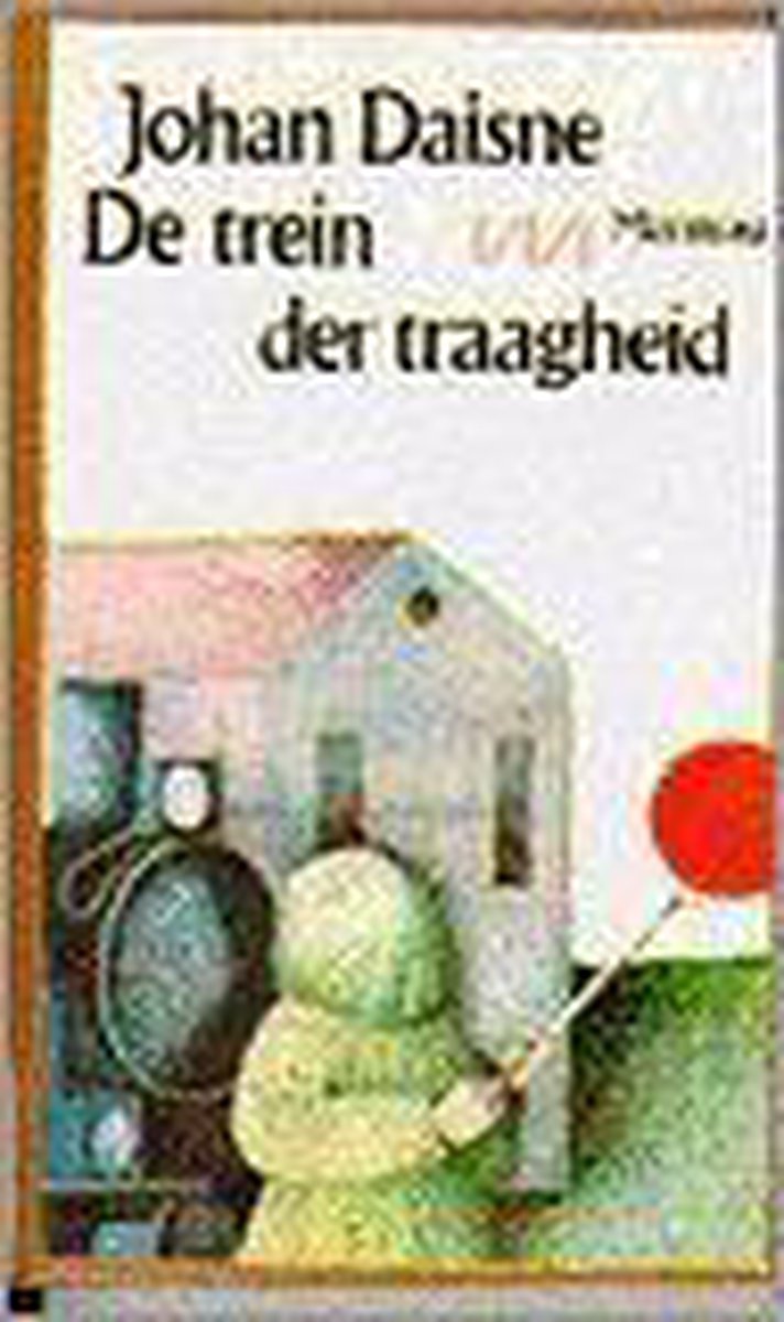 De trein der traagheid