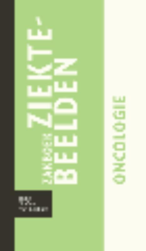 Zakboek ziektebeelden / Oncologie / Zakboek Ziektebeelden