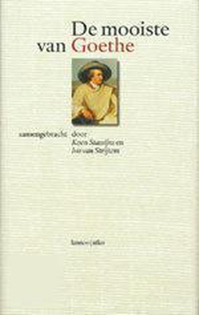 De mooiste van Johann Wolfgang von Goethe / De mooiste van...